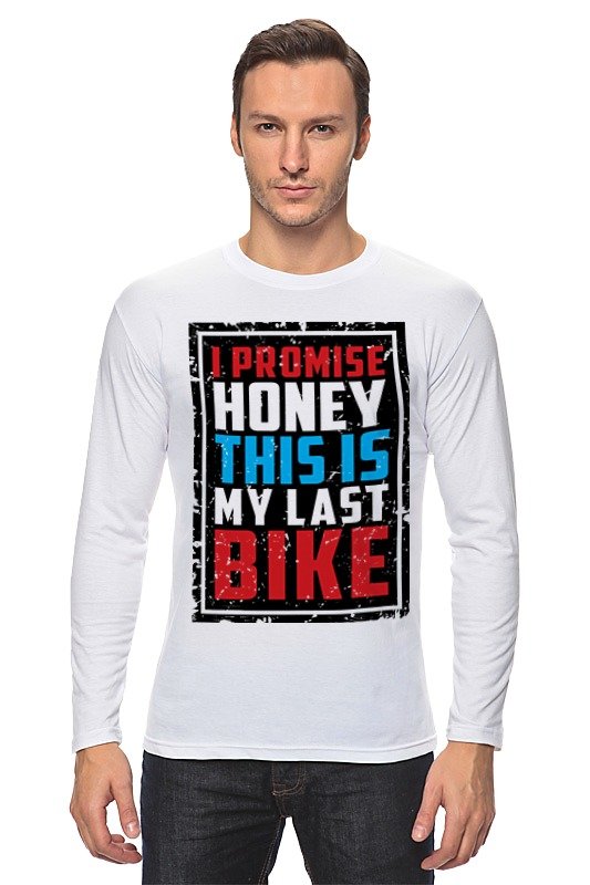 Printio Лонгслив I promise honey this is my last bike (врунишка)