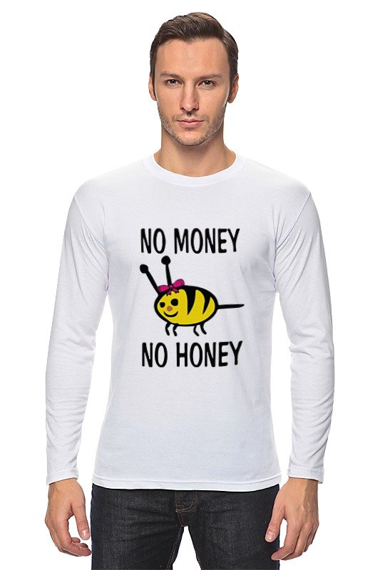 Printio Лонгслив No money no honey! (нет денет, нет меда!)